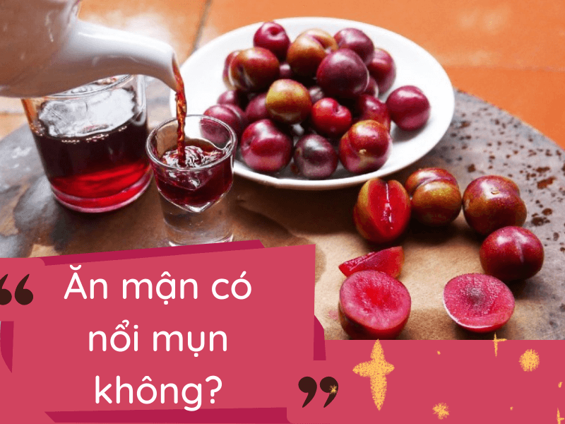 ăn mận có nổi mụn không